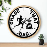 "Chase That bag" (Black logo) Wall clock